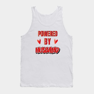 POWERED BY HUSBAND || FUNNY DESIGN Tank Top